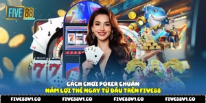 Cách chơi Poker