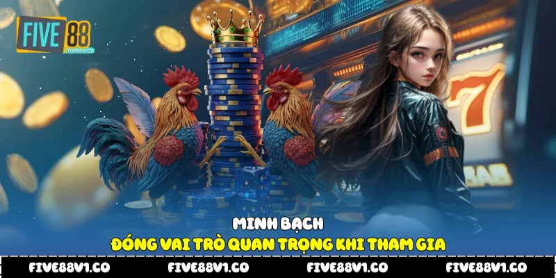 Minh bạch đóng vai trò quan trọng khi tham gia